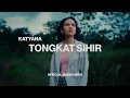 Lagu Katyana - Tongkat Sihir | Official Music Video