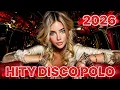 Lagu Disco Polo 2026 💥 Najlepsze Nowe Hity i Mega Remixy | Składanka