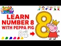 Learn Number 8 with Peppa Pig Number 8 Coloring for Kids Toddlers Learn Numbers Colors