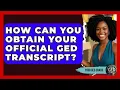 How Can You Obtain Your GED Transcript - Your GED Coach