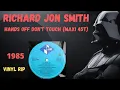 Download Lagu Richard Jon Smith - Hands Off Don't Touch (1985) (Maxi 45T)