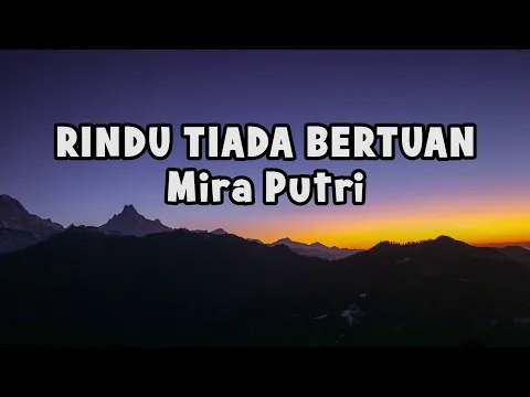 Download MP3 Mira Putri - Rindu Tiada Bertuan | Official Lyric