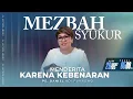 Download Lagu MEZBAH SYUKUR RABU 20 AGUSTUS 25 - PK. 05.00 | \