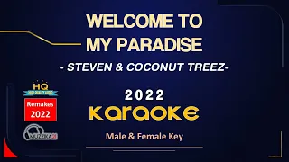 Download WELCOME TO MY PARADISE -  STEVEN \u0026 COCONUTTREEZ - KARAOKE (REMAKES) - HQ AUDIO MP3