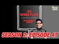 25 Whistles with Bobby Bones A Sports Podcast - Season 2 Episode 47