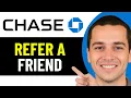 HOW TO REFER A FRIEND IN CHASE BANK 2026 FULL GUIDE