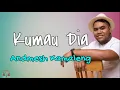 Download Lagu Kumau Dia  -  Andmesh Kamaleng  (Lirik lagu)