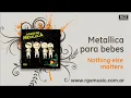 Metallica para Bebes - Nothing else matters