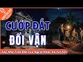 Download Lagu Chuyện Đời, Tập 133: Cướp Đất Đổi Vận - Xây Nhà Trên Đất Người Khác Và Cái Kết