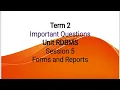 TERM 2 IMPORTANT QUESTIONS UNIT RDBMS SESSION 5 FORMS AND REPORTS