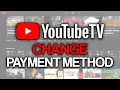 How to Change Payment Method for YouTube TV 2025 - Full Tutorial