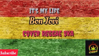 Download It's My Life - Bon Jovi (Cover Reggae Ska) MP3