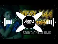 Download Lagu Hey kalratri kalyani - Meri Maa ke barabar koi nahi || Sound Check Emx || DjANNU Exclusive