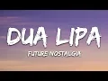 Download Lagu Dua Lipa - Future Nostalgia (Lyrics)