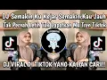 DJ SEMAKIN KU KEJAR SEMAKIN KAU JAUH TAK PERNAH LETIH TUK DAPATKAN MU - DJ FYP TIKTOK TERBARU 2025