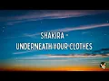 Shakira - Underneath Your Clothes (Lyrics)