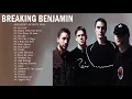 Lagu BreakingBenjamin Greatest Hits Full Album - Best Songs Of BreakingBenjamin Playlist 2021