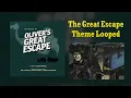 The Great Escape Theme Looped for 1 HOUR Music of Oliver s Great Escape