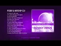 Benny hinn worship songs.