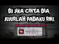 Download Lagu DJ JIKA CINTA DIA JUJURLAH PADAKU REMIX MENGKANE VIRAL TIKTOK TERBARU 2023 !!!