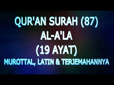 Download MP3 Qur'an Surah (87) Al-A'la (Murottal, Latin Dan Terjemahannya)