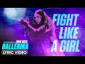 Download Lagu Fight Like A Girl (Official Lyric Video) From The World of John Wick: Ballerina