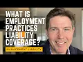 What is Employment Practices Liability Coverage
