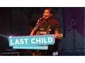 Download Lagu [HD] Last Child - Tak Pernah Ternilai
