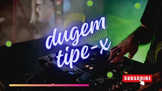 dugem tipe x