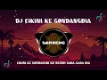 Download Lagu DJ CIKINI KE GONDANGDIA REMIX FULL BASS JEDAG JEDUG VIRAL TIKTOK TERBARU 2023