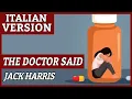 Download Lagu Jack Harris - Careful What You Wish For (the doctor said to) - ITALIAN VERSION