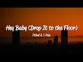 Download Lagu Pitbull - Hey Baby (Drop It To The Floor) (Lyrics) ft. T-Pain