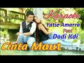 Download Lagu Karaoke CINTA MAUT. Yatie Amarra A'Cademi Ft Dodi Kdi Lagu Tapsel Terbaru. By Namiro Production