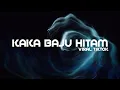 Download Lagu Mace Purba – Kaka Baju Hitam | eh aduh kaka yang baju hitam || LIRIK VIRAL TIKTOK