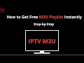 How to Get Free IPTV M3U Playlist Instantly