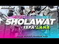 Download Lagu DJ SHOLAWAT ISFALANA TRAP SIMPATIK STYLE TERBARU 2025