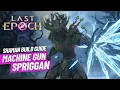 Last Epoch Cold Spirit Thorns Shaman Endgame Build Guide Machine Gun Spriggan IS BACK Sooo Fun