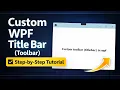 Create a Custom Title Bar Toolbar in WPF