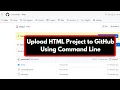 How to Upload HTML Project to GitHub using Command Line