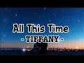 ALL THIS TIME (lyrics) - TIFFANY
