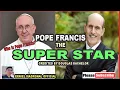 Who is POPE FRANCIS SUPERSTAR
