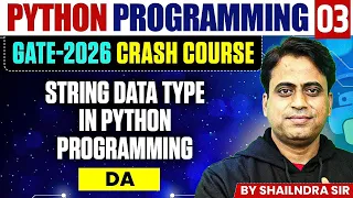 Python Programming 03 String Data Type DA GATE Crash Course