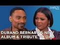 Durand Bernarr Talks About His New Album and Fathers Support