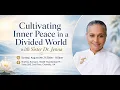 Cultivating Inner Peace in a Divided World with Sister Dr Jenna