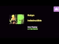 Download Lagu Robyn - Indestructible (A - Trak Remix)