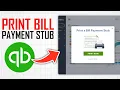 How To Print Bill Payment Stub In Quickbooks Online Full Guide