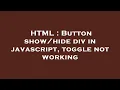 HTML Button div in javascript toggle not working