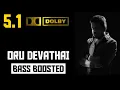 Download Lagu ORU DEVATHAI 5.1 BASS BOOSTED SONG | VAAMANAN | YUVAN | DOLBY | 320 KBPS |  BAD BOY BASS CHANNEL