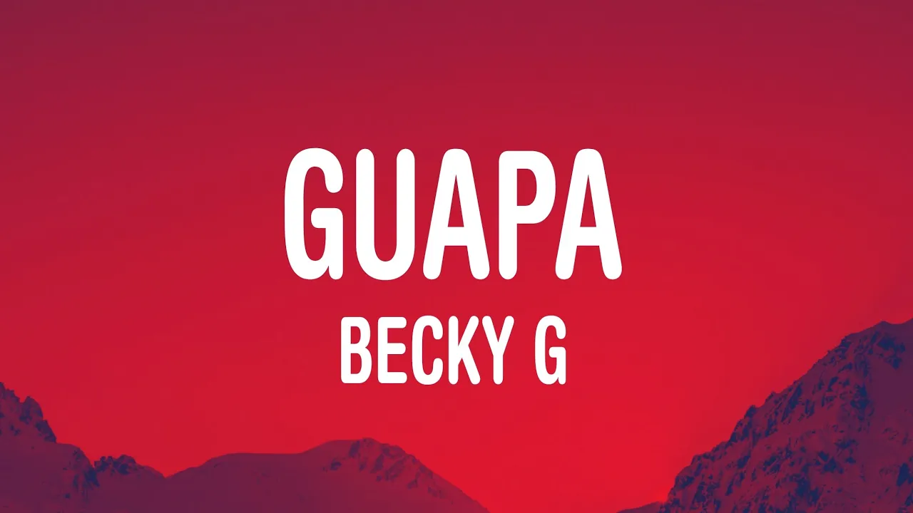 Becky G - GUAPA (Lyrics/Letra)