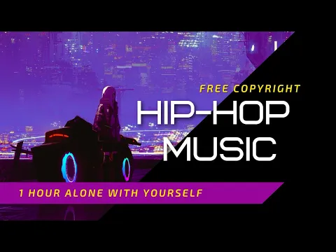 Hip-Hop / Beats Mix 1 hour for Relax / Study / Work Music / Free Copyright